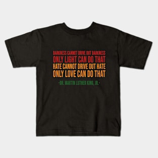 Only Love Can Do That Kids T-Shirt